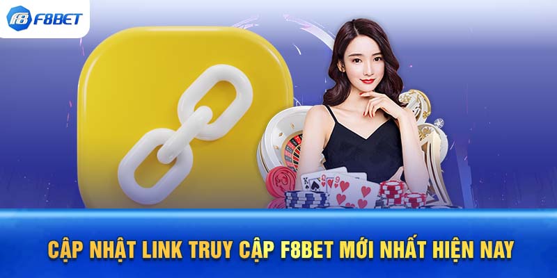 Cập nhật link truy cập F8BET mới nhất hiện nay